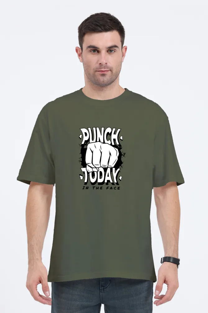 Punch Today In The Face Printed Oversized T-shirt for Men