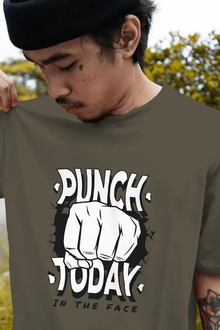 Punch Today In The Face Printed Oversized T-shirt for Men